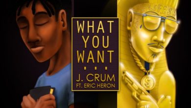 j-crum-what-you-want-ft-eric-heron-750