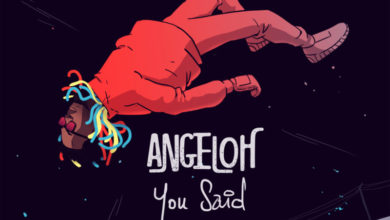 Angeloh - You Said