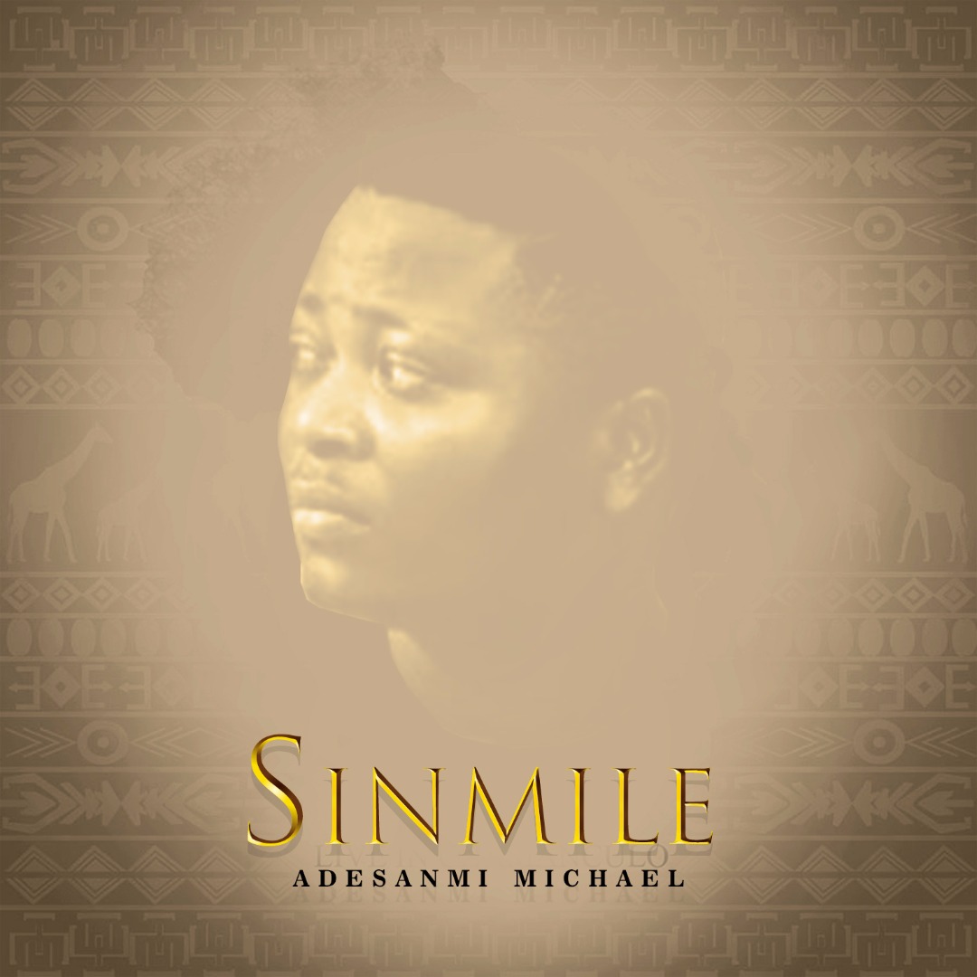 Adesanmi Michael - Sinmile