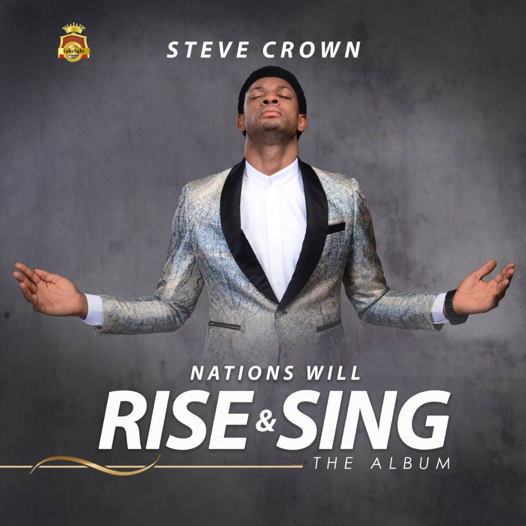 Steve Crown - Nations will Rise and Sing 