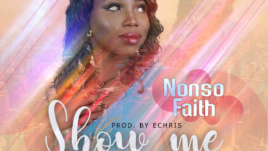 Nonso Faith - Show Me Your Ways