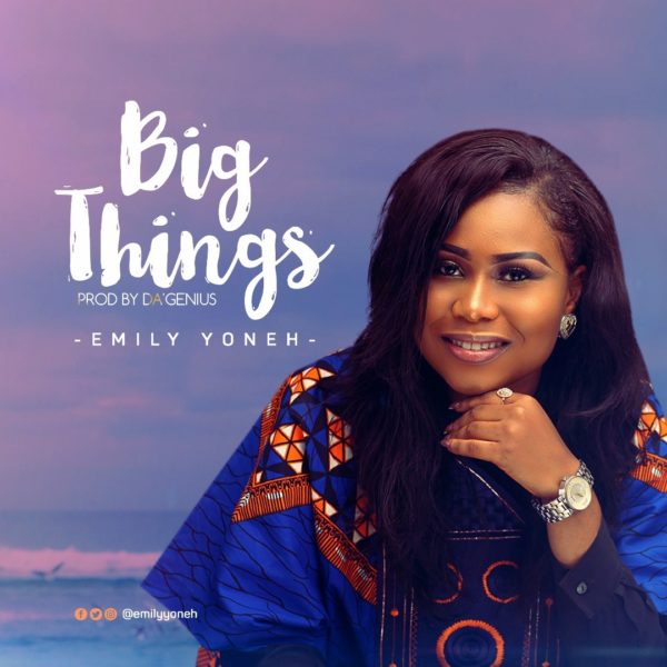 Big Things- Emily Yoneh