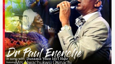 Dr Paul Enenche ft Dunamis Voice Int'l & Mrs Osinachi Nwachukwu