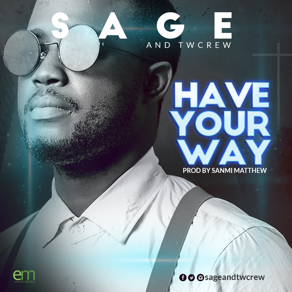 Have your Way - SAGE and Twcrew