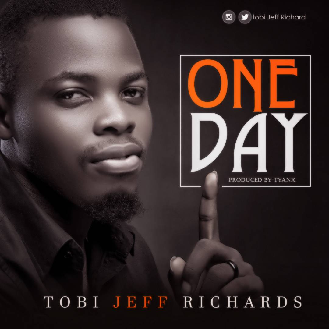 Tobi Jeff Richards – One Day