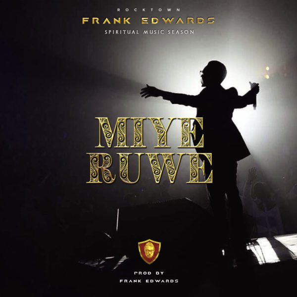 Frank-Edwards-Miye-Ruwe
