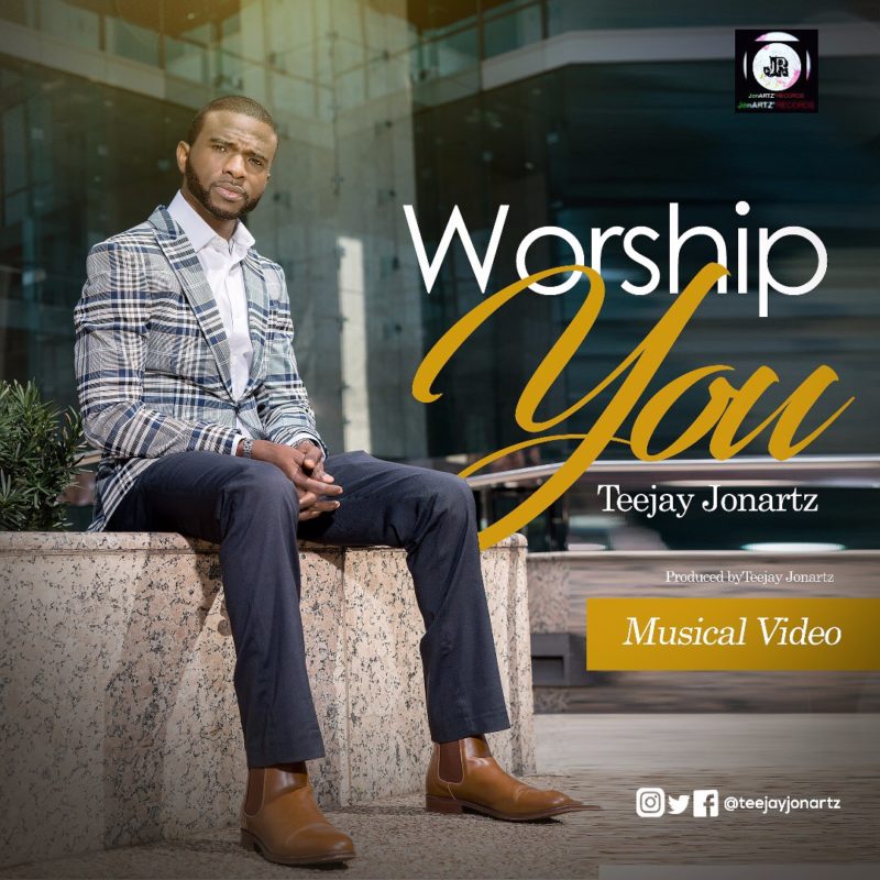 Teejay - Worship You