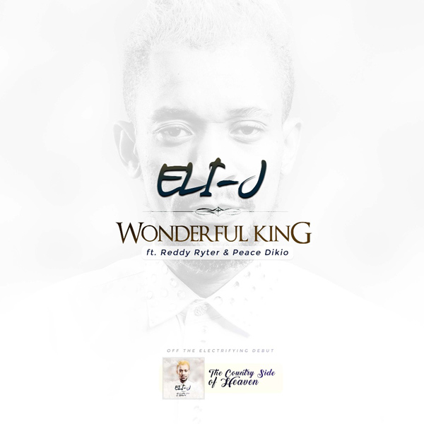 Eli J wonderful king