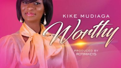 Kike Mudiaga- Worthy