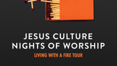 Jesus Culture Living With A Fire Tour