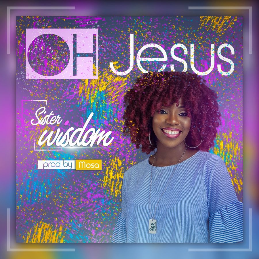 Sister Wisdom - Oh Jesus
