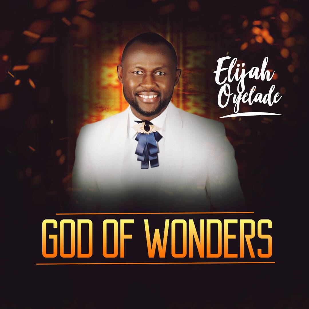 Elijah Oyelade_God of Wonders
