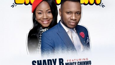 Shady B - Enjoyment ft Mercy Chinwo