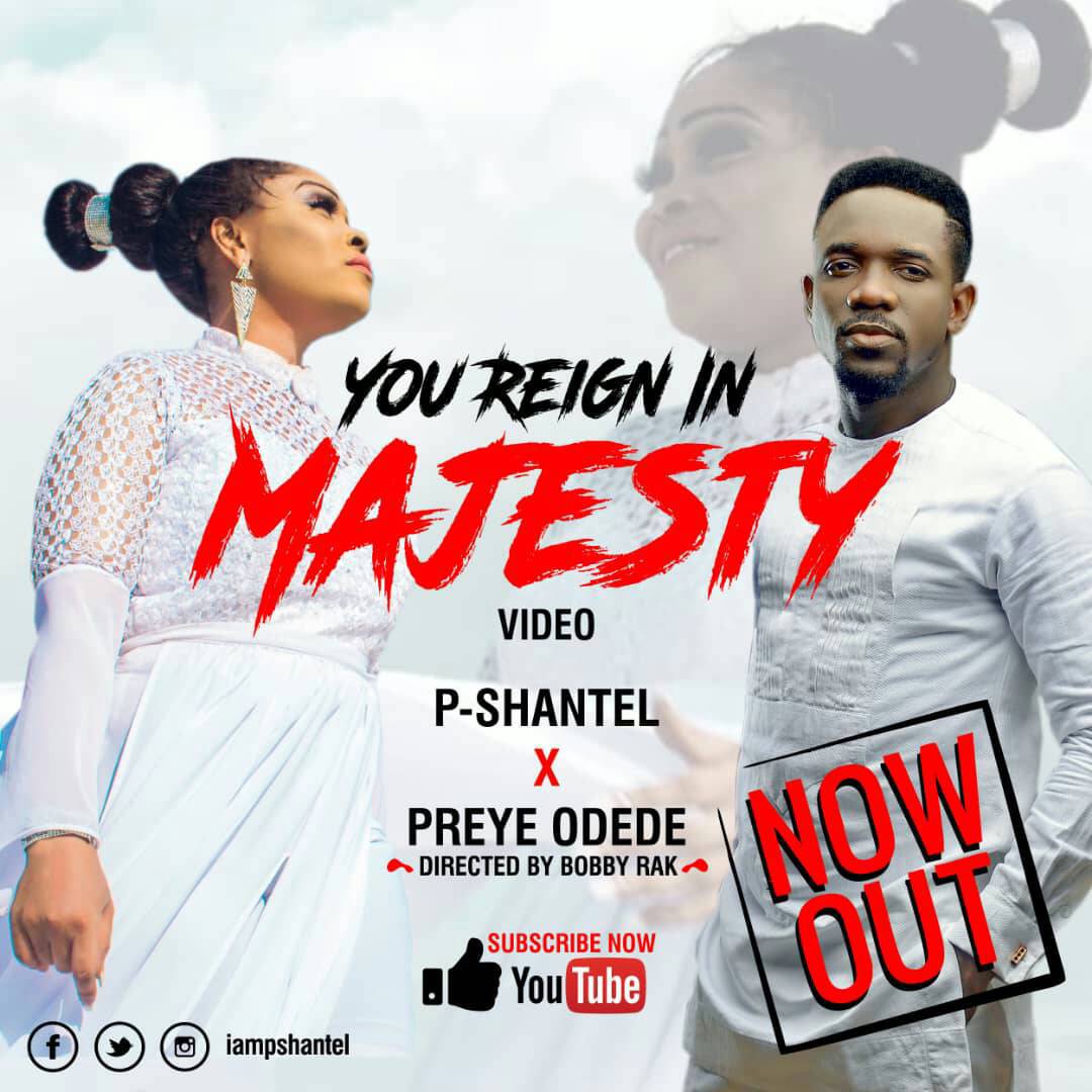 You Reign In Majesty_ Video_P-Shantel Ft Preye Odede