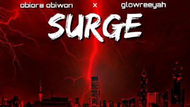 Obiora Obiwon - SURGE ft. Glowreeyah