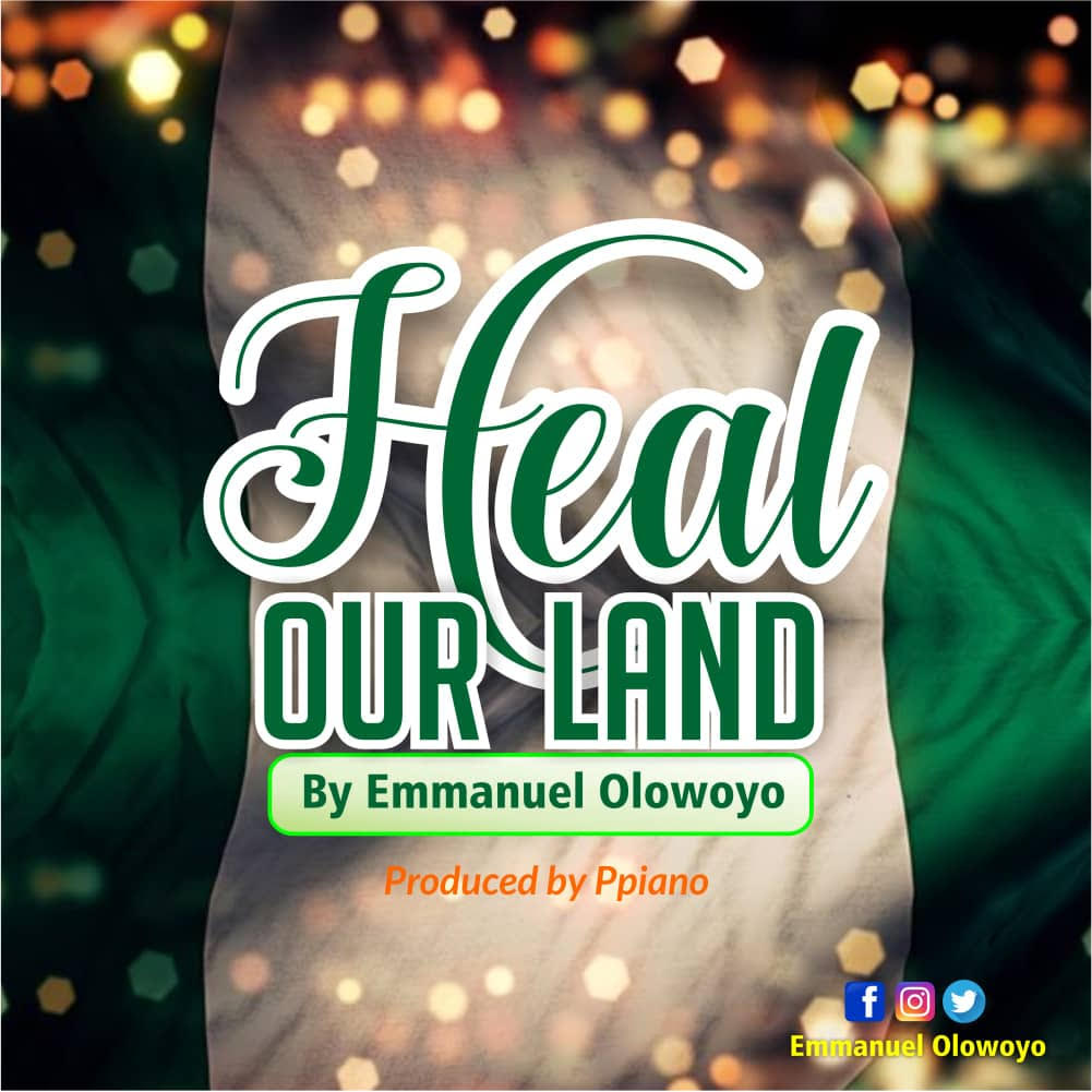 Emmanuel Olowoyo _Heal Our Land
