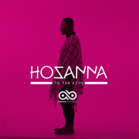 Hosanna To The King (Kumasi City Live) - Akesse Brempong