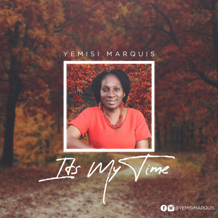 its my time - Yemisi Marquis 