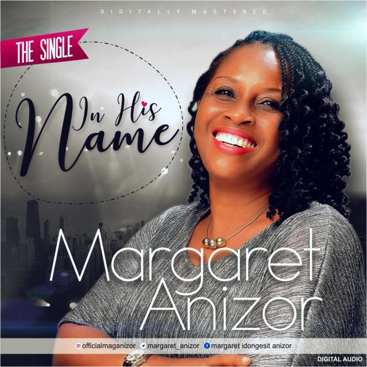 Margaret Anizor - 'In His Name
