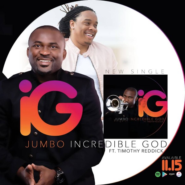 Jumbo – Incredible God ft Timothy Reddick