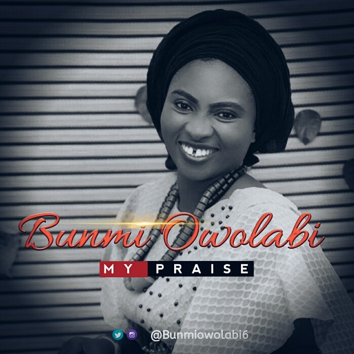 Bunmi Owolabi - My Praise