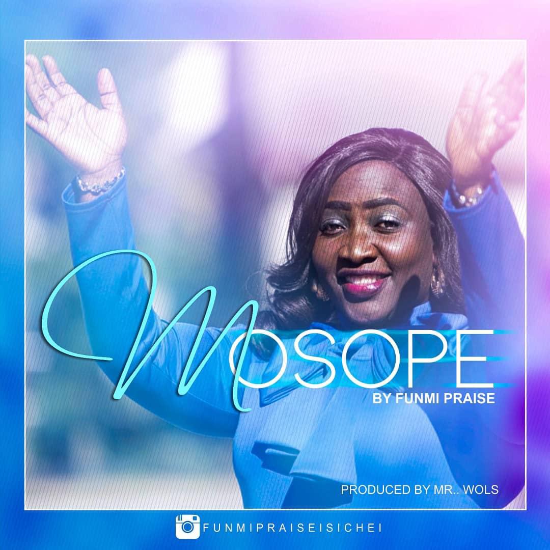 Funmi Praise - Mosope