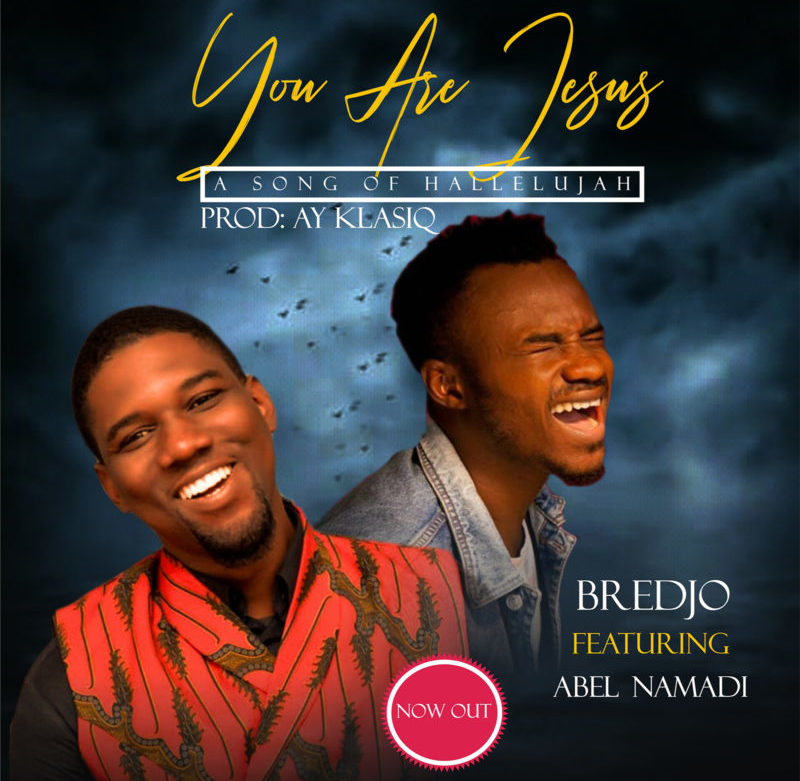 Bredjo - You are Jesus ft. Abel Namadi