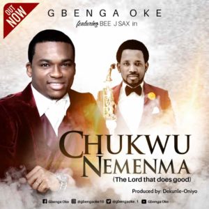 Chukwu-Ne-Menma-Gbenga-Oke-Ft.-Beejay-Sax