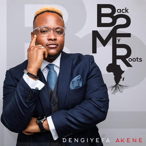 Dengiyefa Akene - Back 2 My Roots