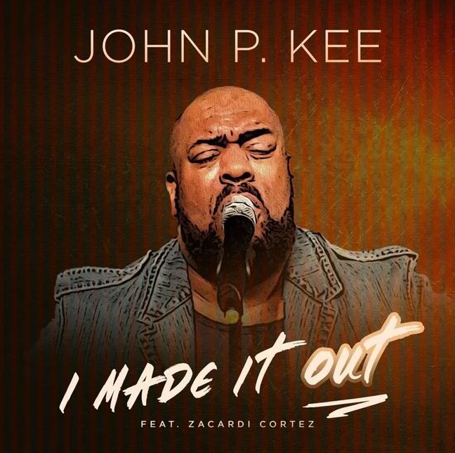 John P. Kee - I Made It Out