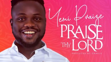 Praise Thy Lord - Yemi Praize