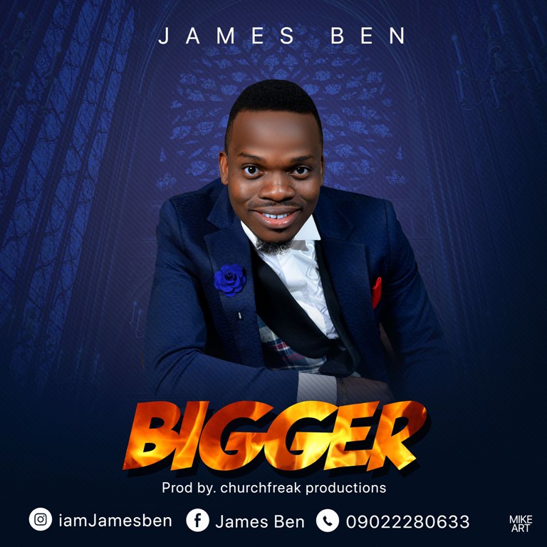 James Ben - Bigger