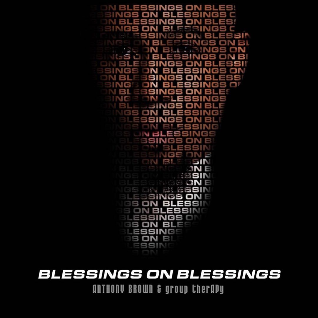 Blessings on Blessings - Anthony Brown & group therAPY
