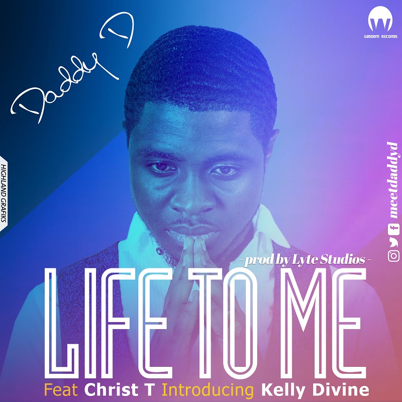 Daddy D_Life To Me feat. Christ T & Kelly Divine