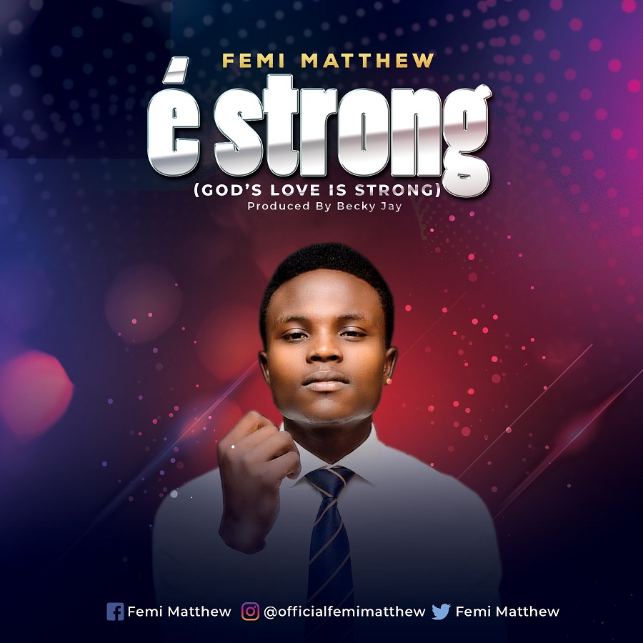 E-Strong Femi Matthew