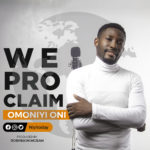 we-proclaim-omoniyi-oni