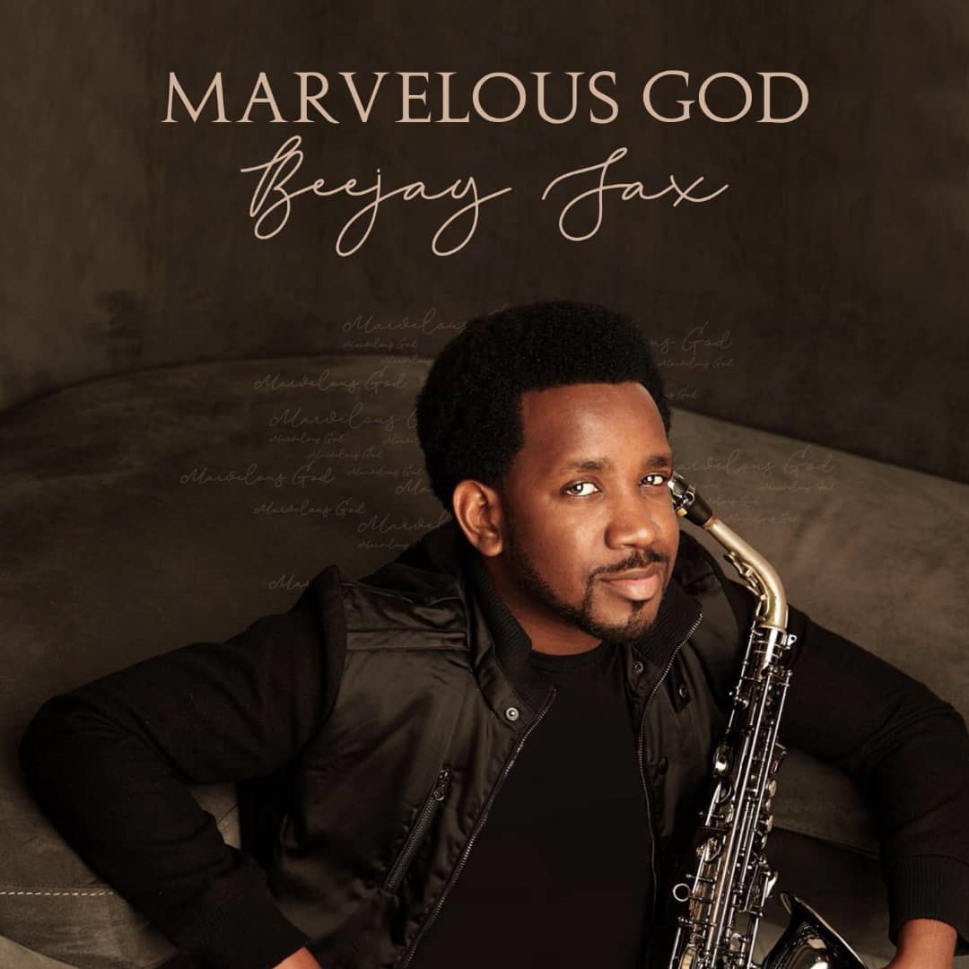 Beejay Sax - Marvelous God