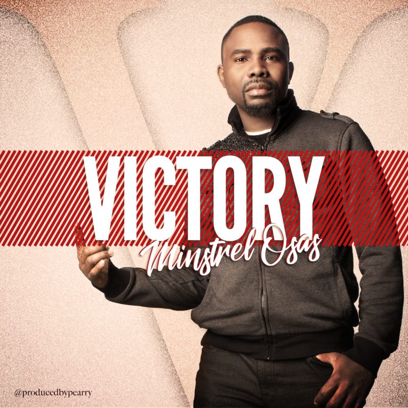 Victory - Minstrel Osas