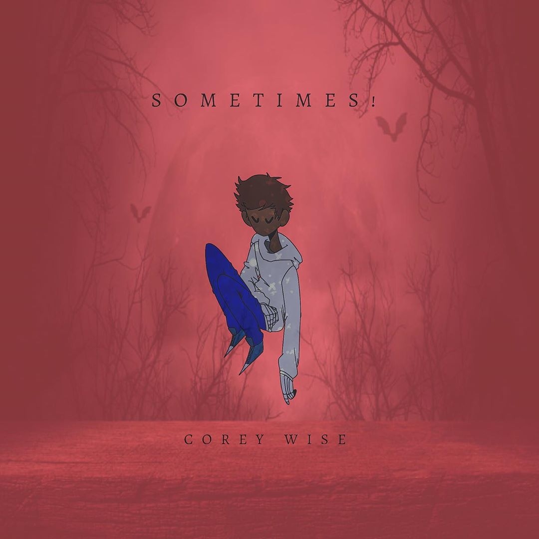 coreywisemusic - Sometimes