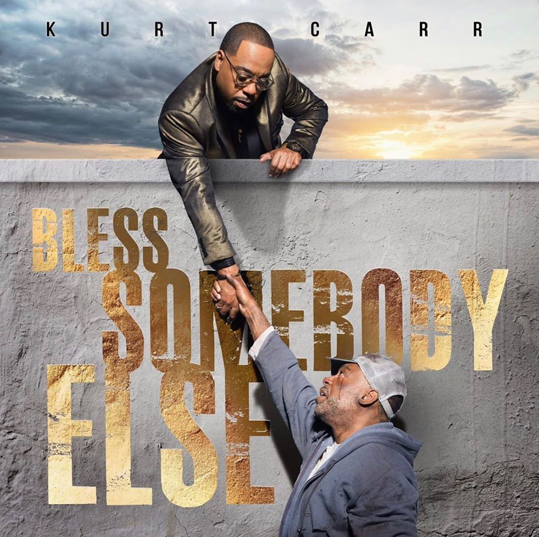 KURT CARR_BLESS SOMEBODY ELSE