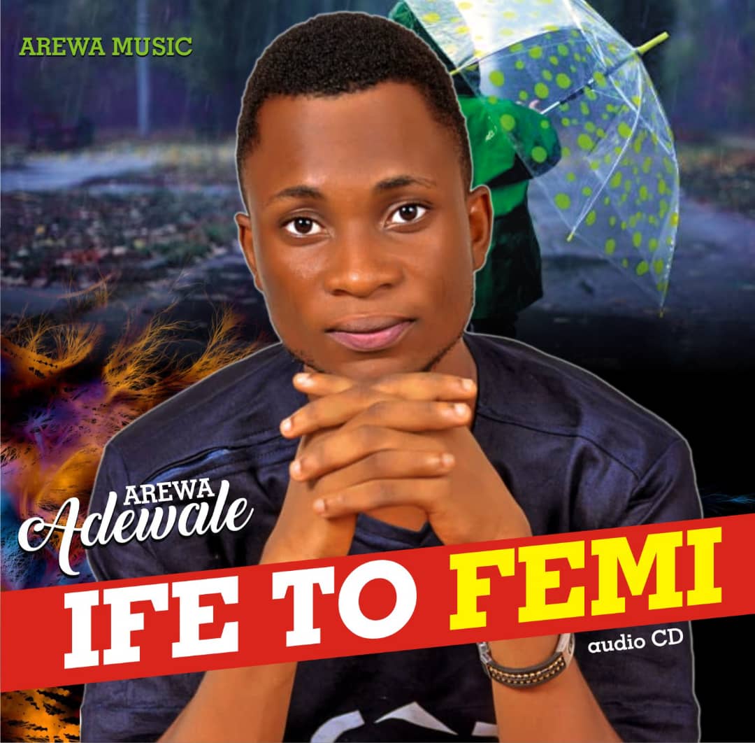 ife to fe mi_Adewale Arewa