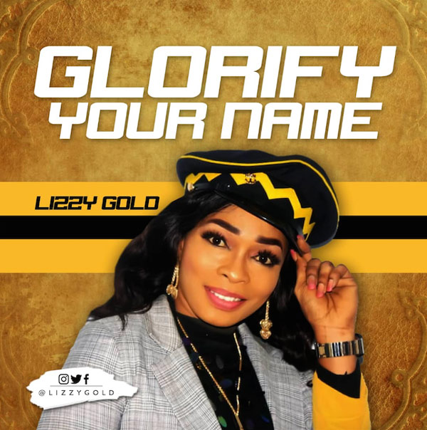 Glorify Your Name - Lizzy Gold