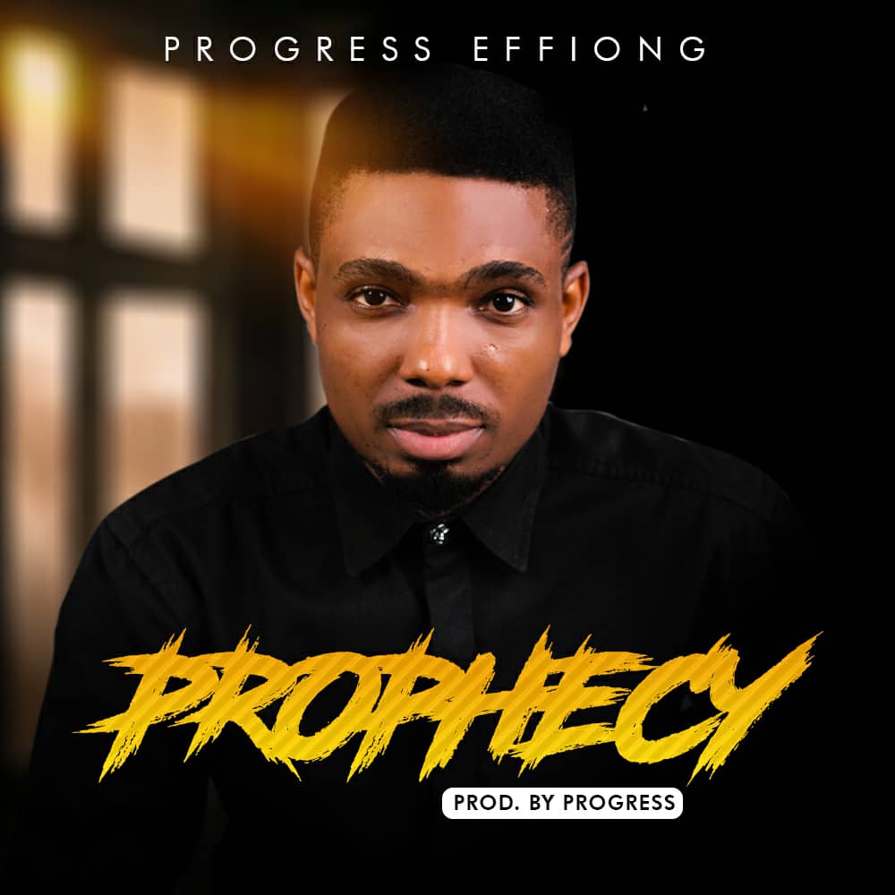 Progress Effiong Prophecy