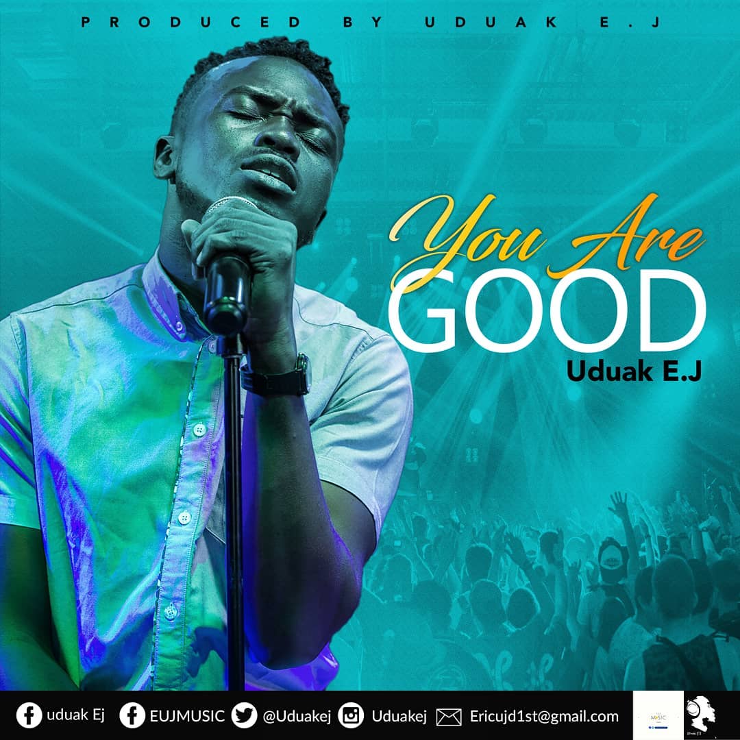 You Are Good - Uduak EJ