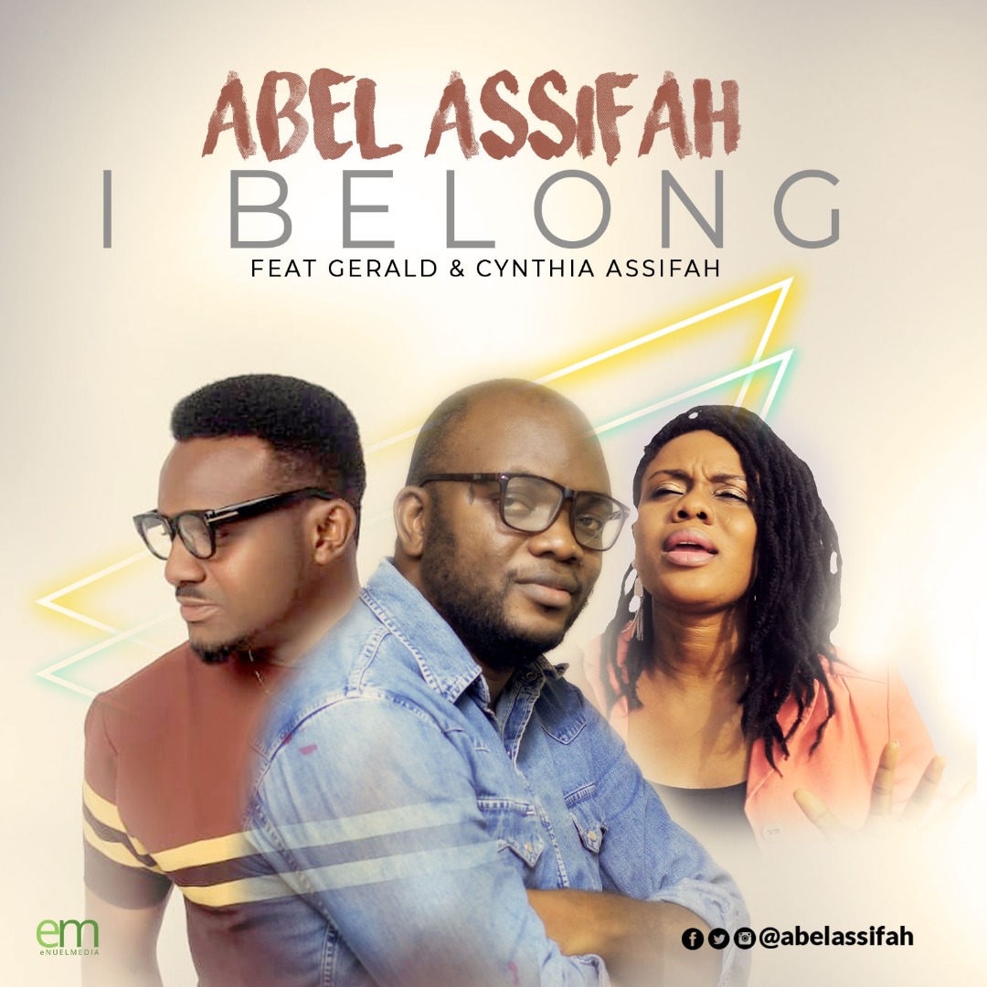 Abel Assifah - I Belong