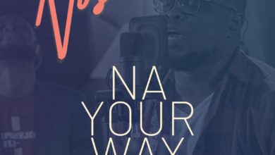 Na Your Way - Nosa