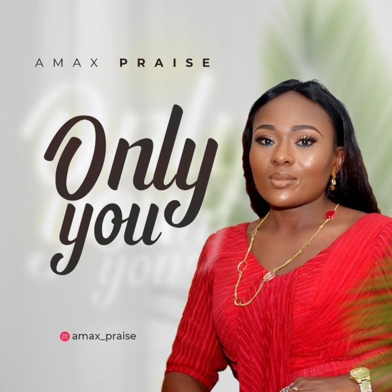 Amax Praise_Only You