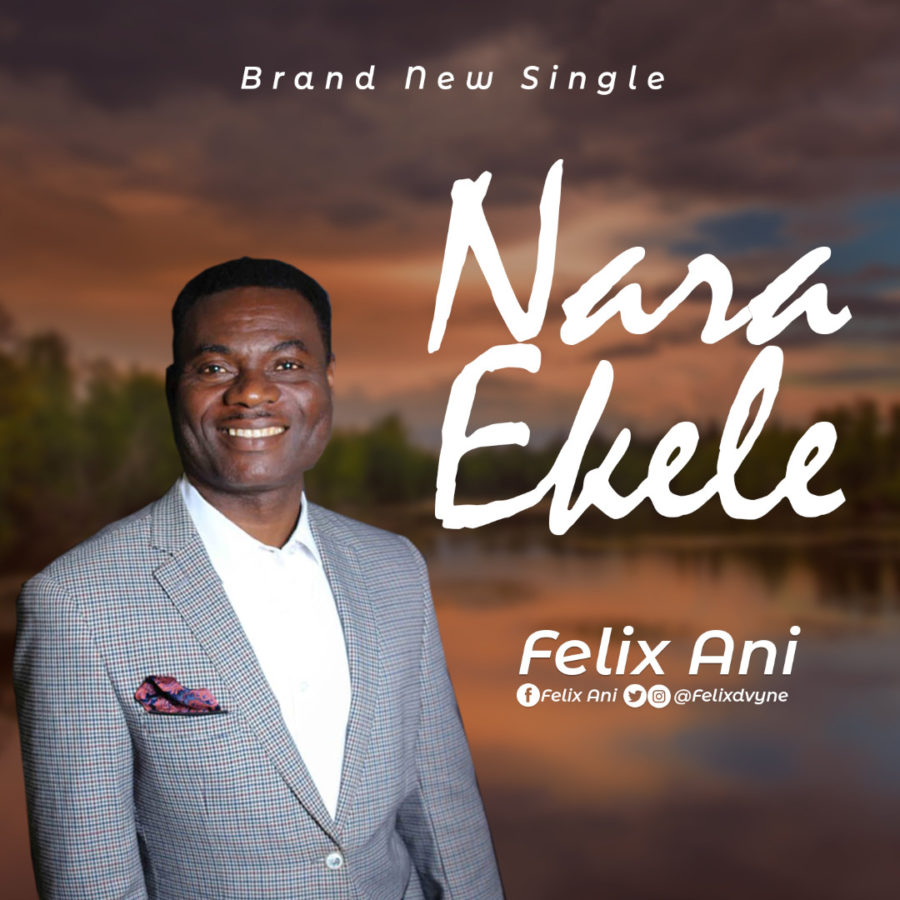 Felix Ani - Nara Ekele