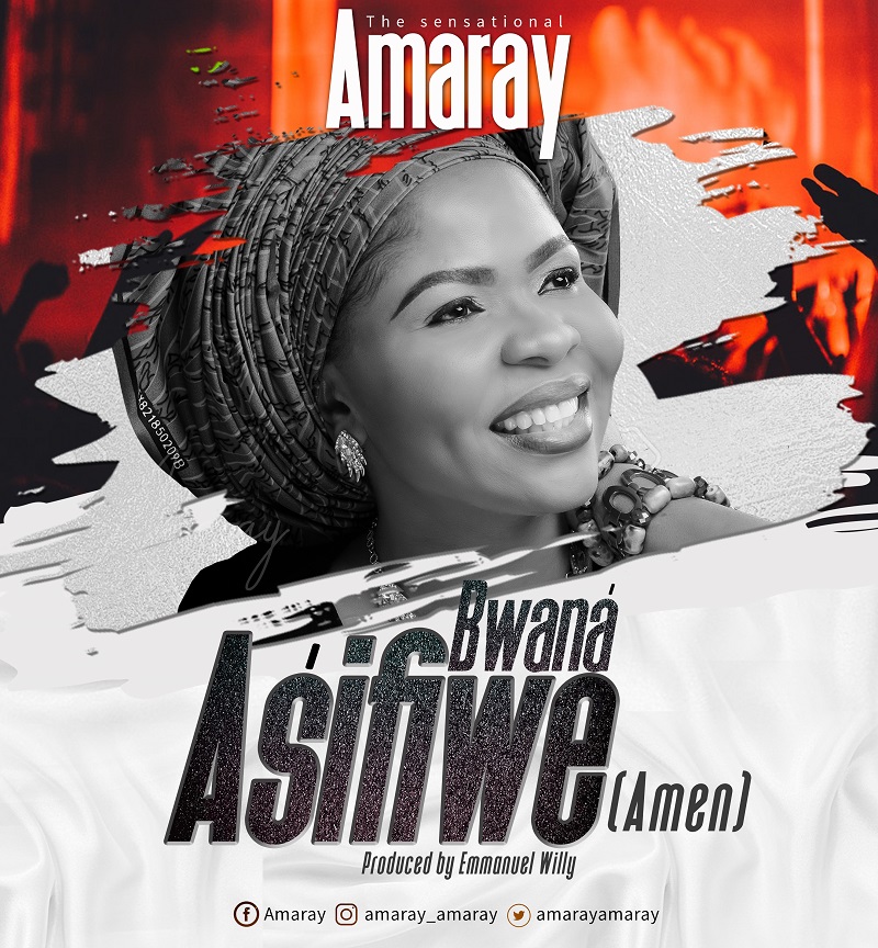 Amaray_Bwana Asifiwe