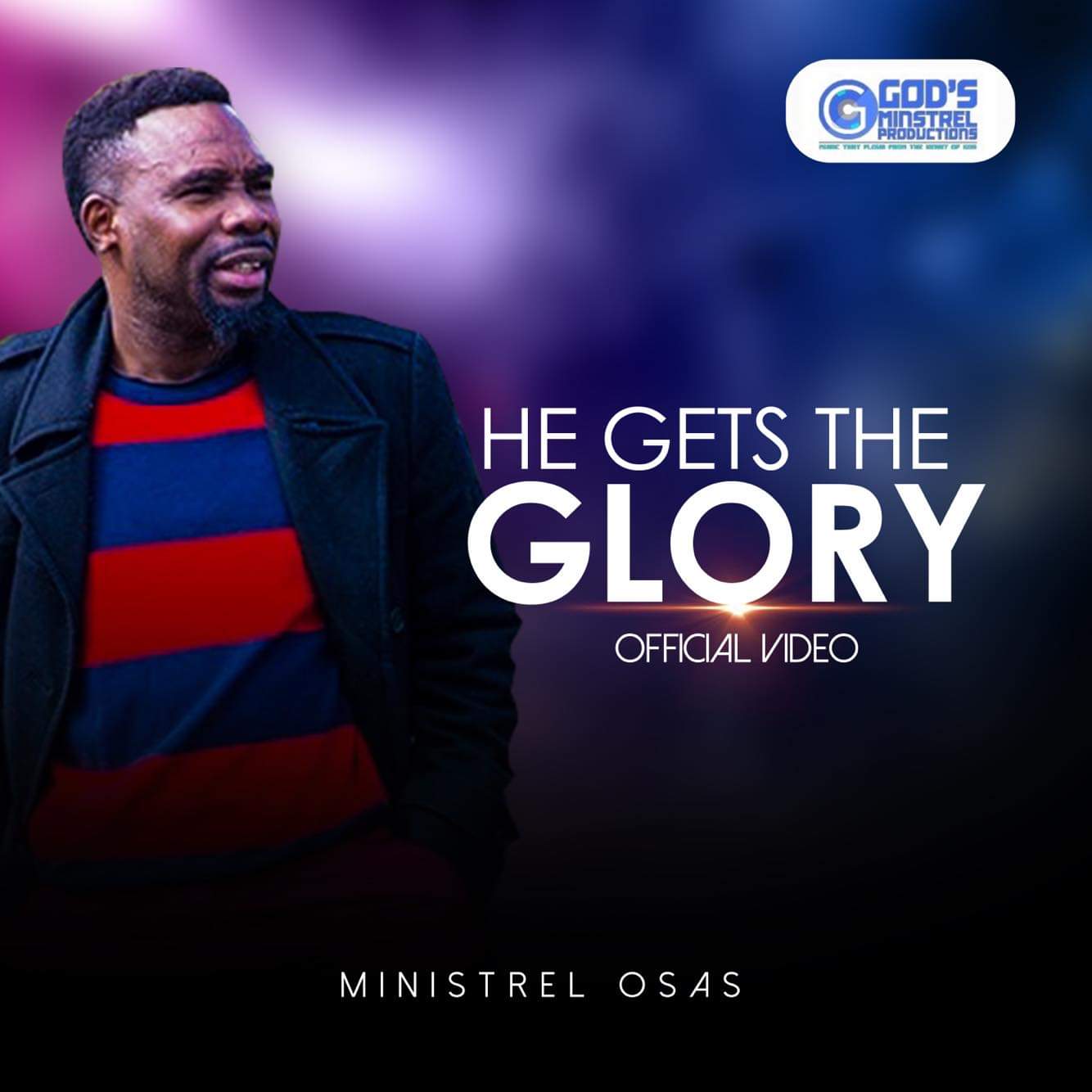 He Get The Glory - Minstrel Osas(1)